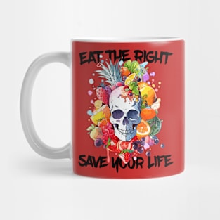 "EAT THE RIGHT, SAVE YOUR LIFE" Watercolor Skull with Fruits and Vegetables Mug